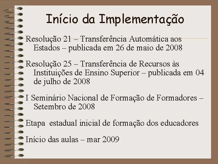 Início da Implementação Resolução 21 – Transferência Automática aos Estados – publicada em 26