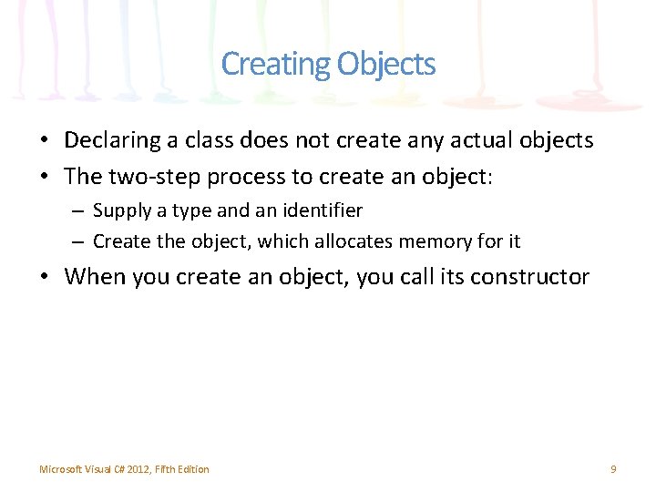 Creating Objects • Declaring a class does not create any actual objects • The Creating Objects • Declaring a class does not create any actual objects • The