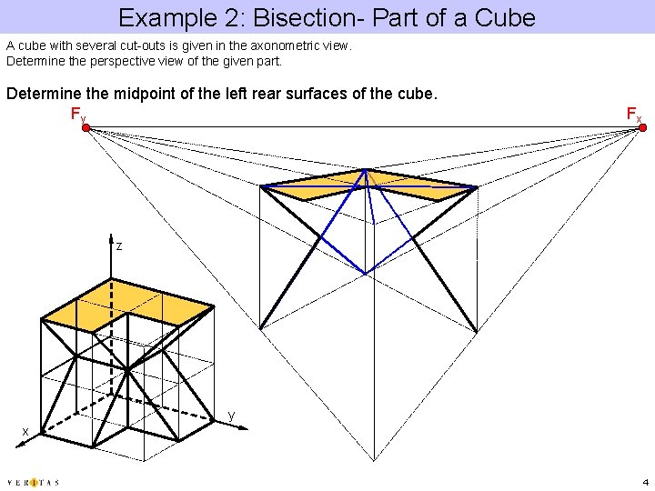 Example 2: Bisection- Part of a Cube A cube with several cut-outs is given