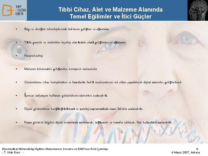 Tıbbi Cihaz, Alet ve Malzeme Alanında Temel Eğilimler ve İtici Güçler • Bilgi ve