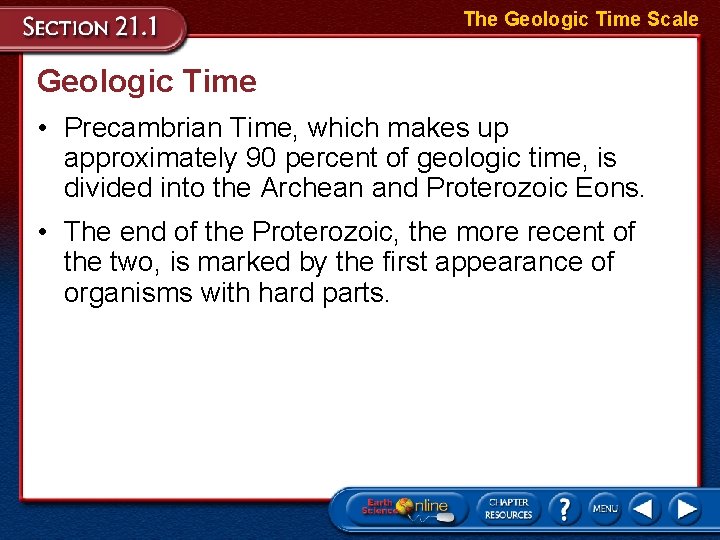 The Geologic Time Scale Objectives Describe the geologic