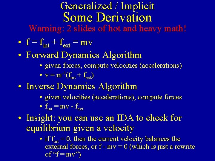 Generalized / Implicit Some Derivation Warning: 2 slides of hot and heavy math! •