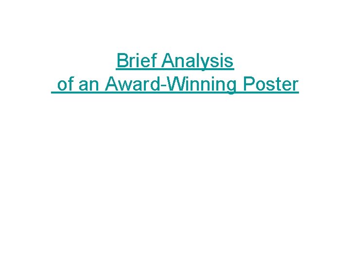 Brief Analysis of an Award-Winning Poster 