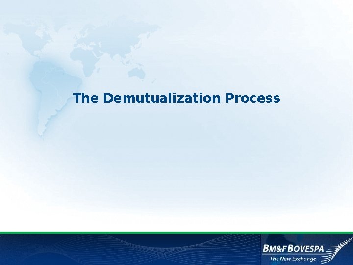 The Demutualization Process 