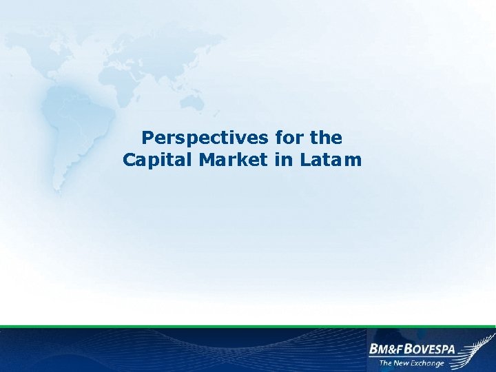Perspectives for the Capital Market in Latam 