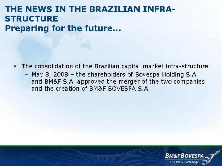 THE NEWS IN THE BRAZILIAN INFRASTRUCTURE Preparing for the future. . . • The