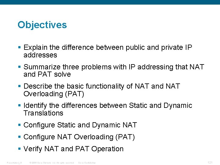 Objectives § Explain the difference between public and private IP addresses § Summarize three