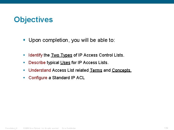 Objectives § Upon completion, you will be able to: § Identify the Two Types