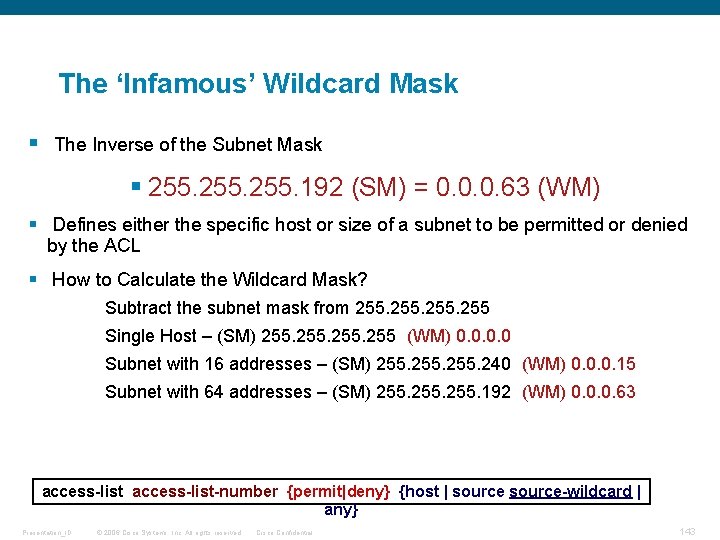 The ‘Infamous’ Wildcard Mask § The Inverse of the Subnet Mask § 255. 192