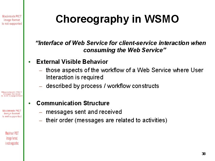 Choreography in WSMO “Interface of Web Service for client-service interaction when consuming the Web