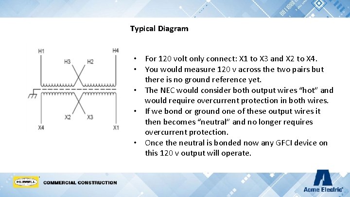 Typical Diagram • For 120 volt only connect: X 1 to X 3 and