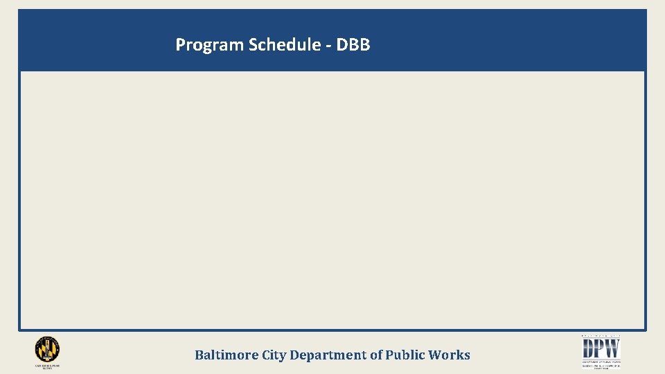 Program Schedule - DBB Baltimore City Department of Public Works 