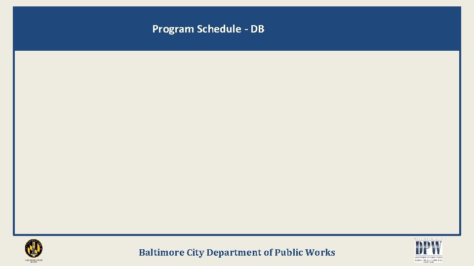 Program Schedule - DB Baltimore City Department of Public Works 