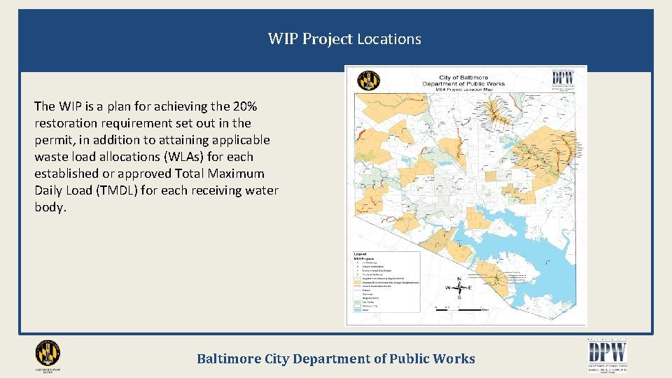 WIP Project Locations The WIP is a plan for achieving the 20% restoration requirement