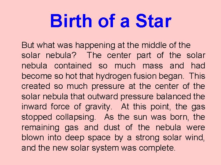 Birth of a Star But what was happening at the middle of the solar