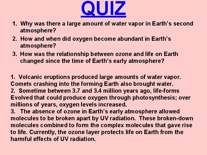 QUIZ 1. Why was there a large amount of water vapor in Earth’s second