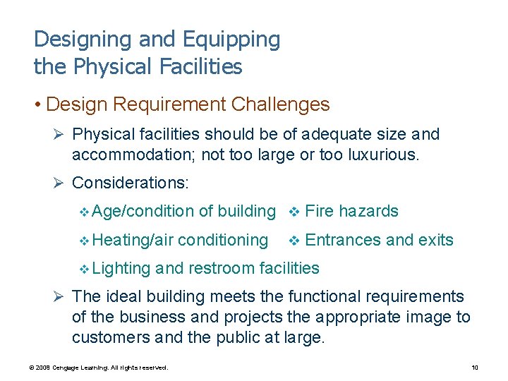 Designing and Equipping the Physical Facilities • Design Requirement Challenges Ø Physical facilities should