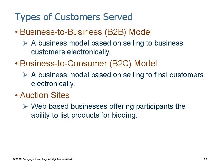 Types of Customers Served • Business-to-Business (B 2 B) Model Ø A business model