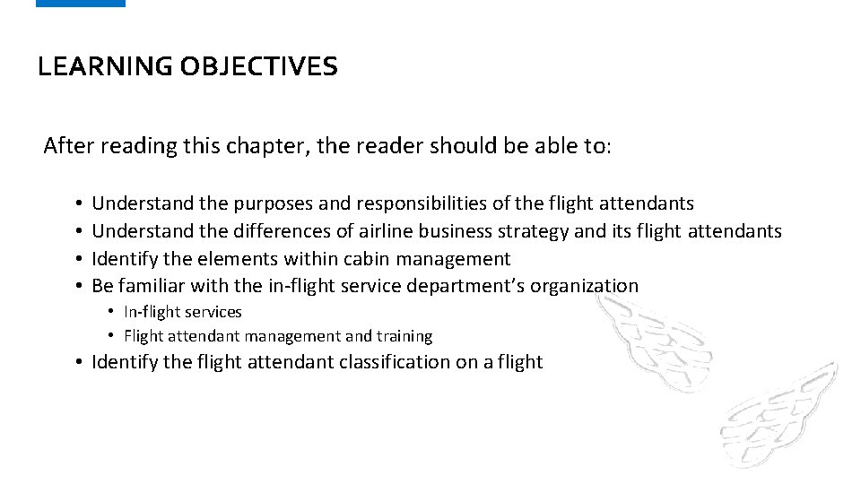 LEARNING OBJECTIVES After reading this chapter, the reader should be able to: • •