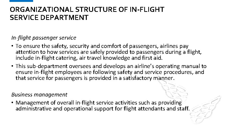 ORGANIZATIONAL STRUCTURE OF IN-FLIGHT SERVICE DEPARTMENT In-flight passenger service • To ensure the safety,