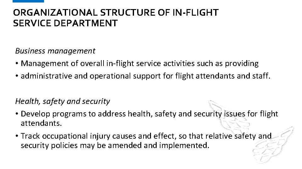 ORGANIZATIONAL STRUCTURE OF IN-FLIGHT SERVICE DEPARTMENT Business management • Management of overall in-flight service