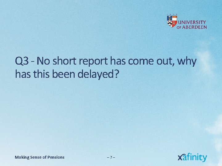 Q 3 - No short report has come out, why has this been delayed?