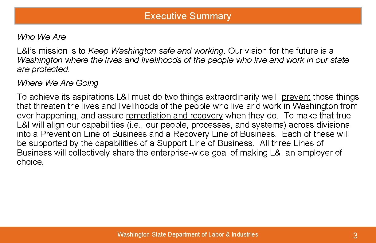 Executive Summary Who We Are L&I’s mission is to Keep Washington safe and working.