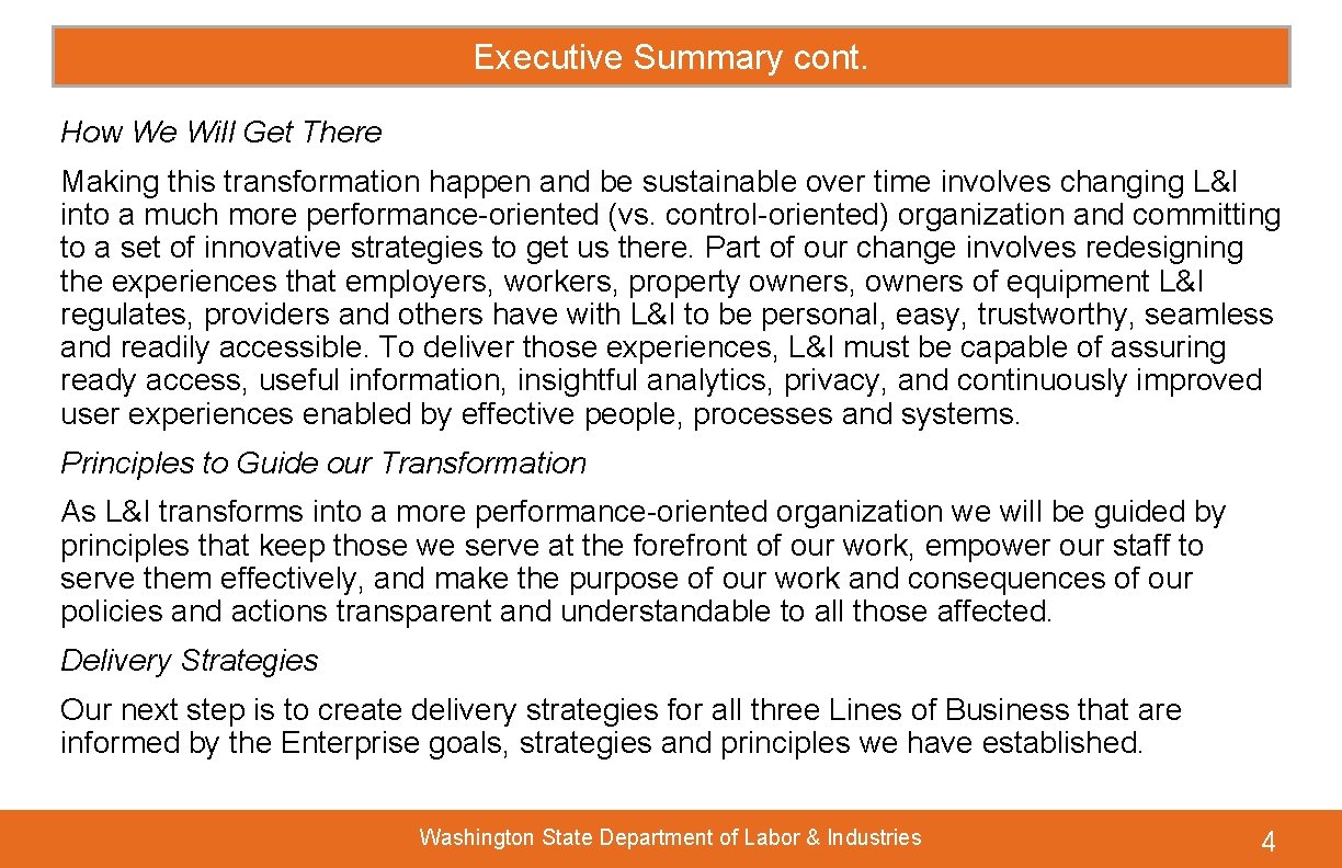 Executive Summary cont. How We Will Get There Making this transformation happen and be