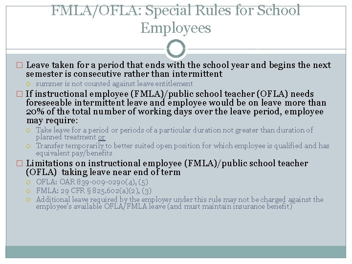 FMLA/OFLA: Special Rules for School Employees � Leave taken for a period that ends