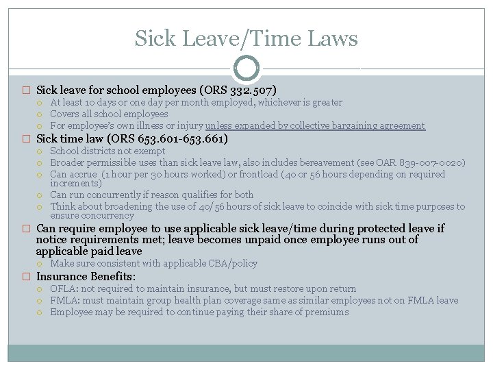 Sick Leave/Time Laws � Sick leave for school employees (ORS 332. 507) At least