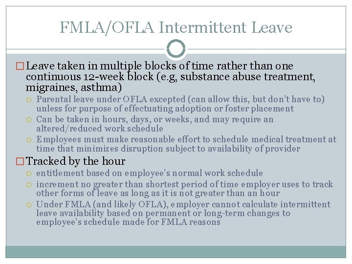 FMLA/OFLA Intermittent Leave � Leave taken in multiple blocks of time rather than one
