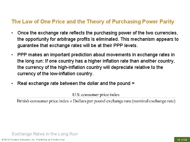 The Law of One Price and the Theory of Purchasing Power Parity • Once