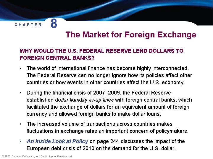 CHAPTER 8 The Market for Foreign Exchange WHY WOULD THE U. S. FEDERAL RESERVE
