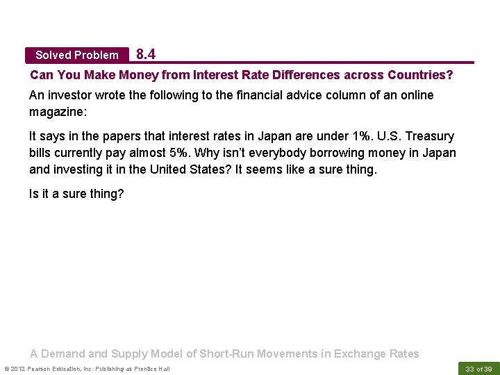 Solved Problem 8. 4 Can You Make Money from Interest Rate Differences across Countries?