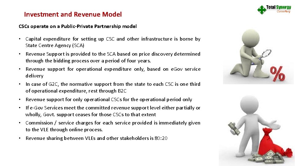 Investment and Revenue Model CSCs operate on a Public-Private Partnership model • Capital expenditure