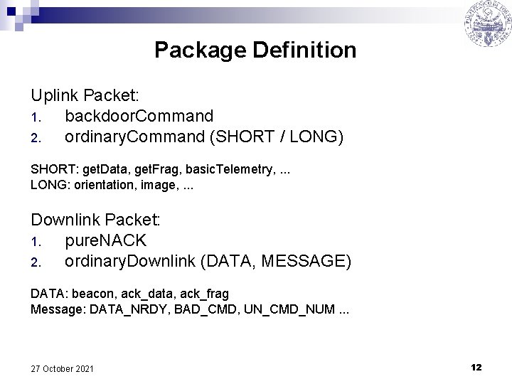 Package Definition Uplink Packet: 1. backdoor. Command 2. ordinary. Command (SHORT / LONG) SHORT: