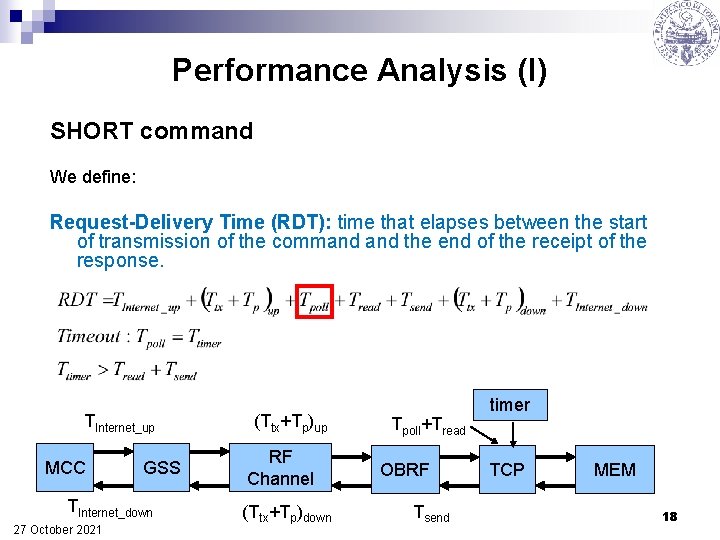 Performance Analysis (I) SHORT command We define: Request-Delivery Time (RDT): time that elapses between