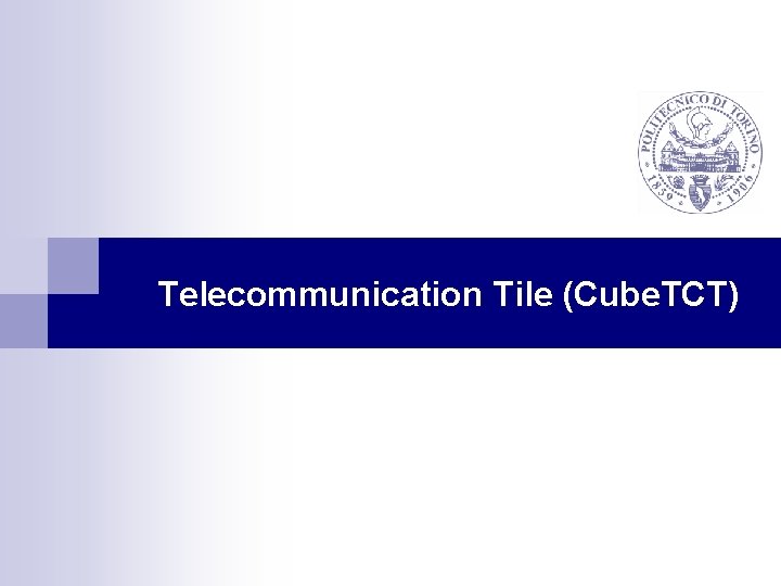 Telecommunication Tile (Cube. TCT) 