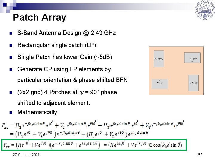 Patch Array n S-Band Antenna Design @ 2. 43 GHz n Rectangular single patch