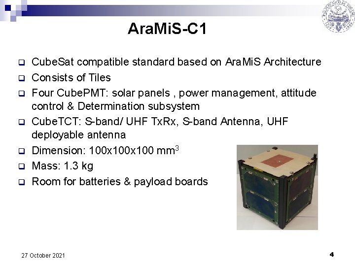 Ara. Mi. S-C 1 q q q q Cube. Sat compatible standard based on