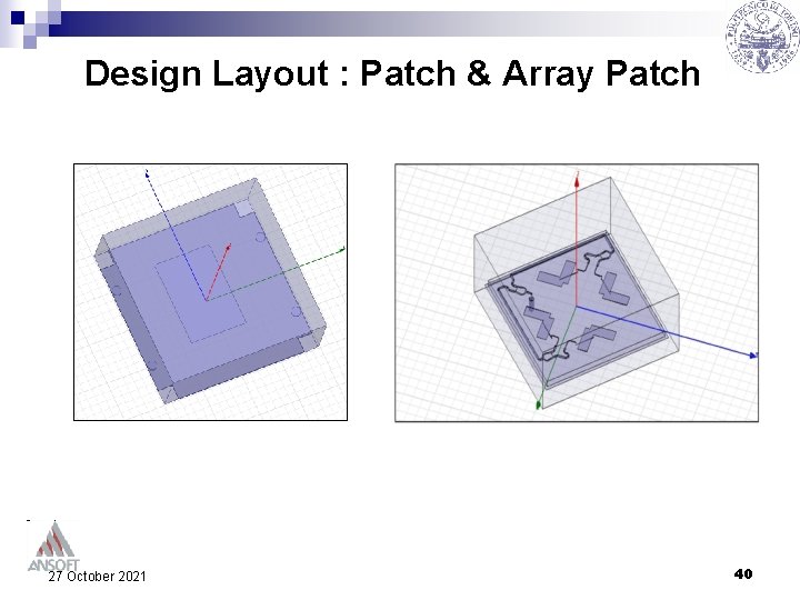 Design Layout : Patch & Array Patch 27 October 2021 40 