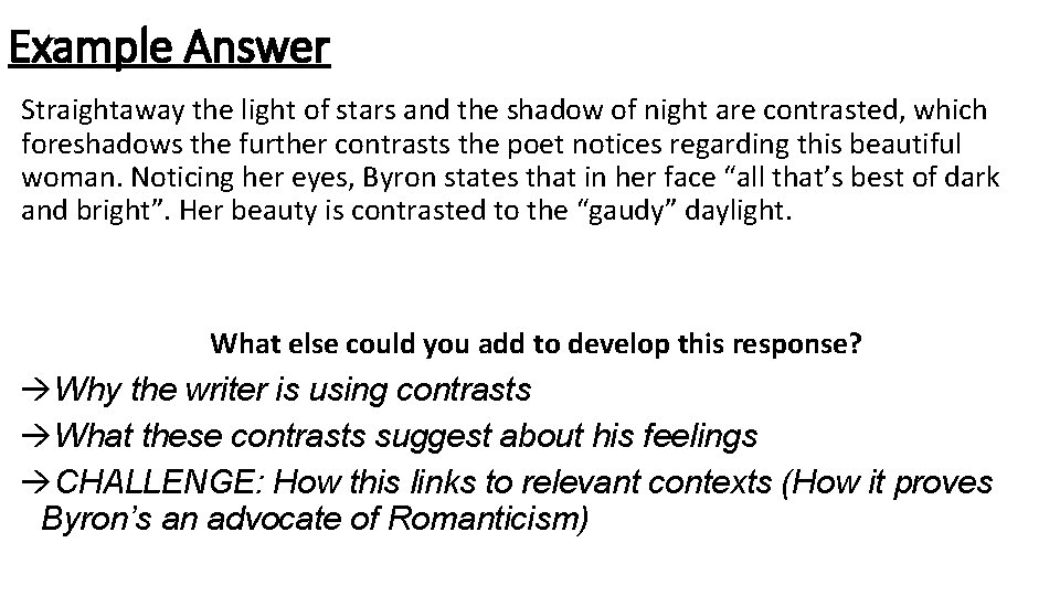 Example Answer Straightaway the light of stars and the shadow of night are contrasted,