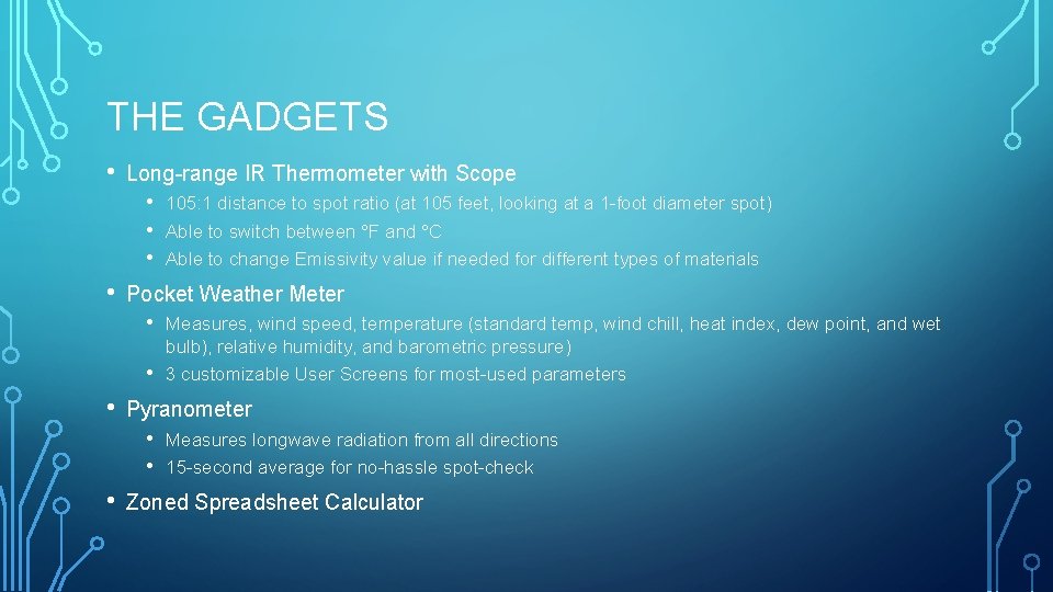 THE GADGETS • Long-range IR Thermometer with Scope • • Pocket Weather Meter •