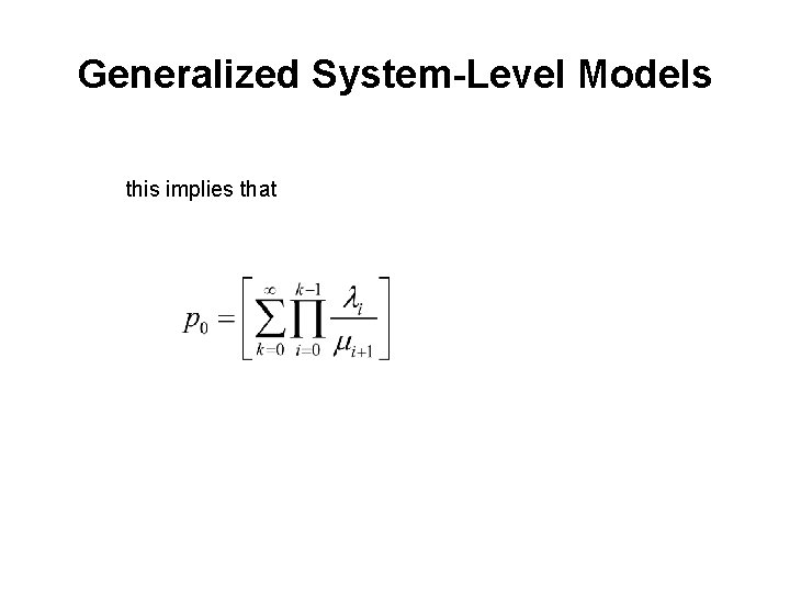 Generalized System-Level Models this implies that 