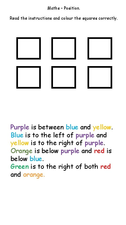 Maths – Position. Read the instructions and colour the squares correctly. Purple is between
