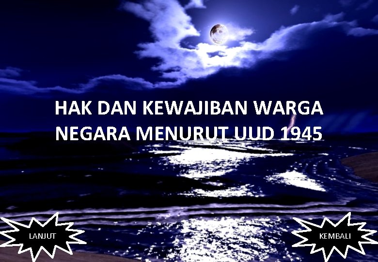 HAK DAN KEWAJIBAN WARGA NEGARA MENURUT UUD 1945 LANJUT KEMBALI 