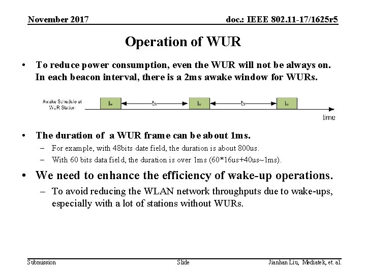 November 2017 doc. : IEEE 802. 11 -17/1625 r 5 Operation of WUR •