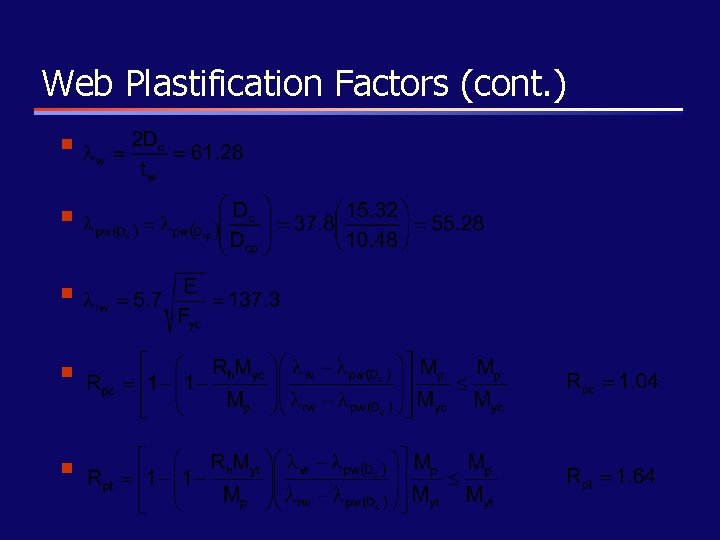 Web Plastification Factors (cont. ) n n n 