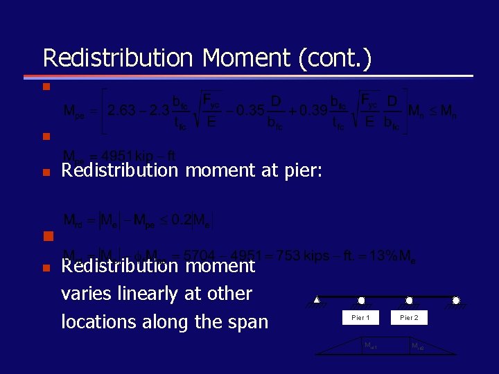 Redistribution Moment (cont. ) n n n Redistribution moment at pier: n n Redistribution