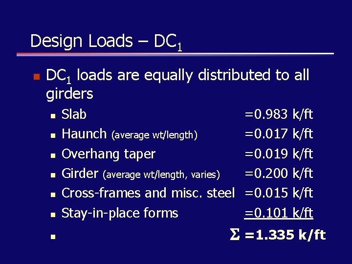 Design Loads – DC 1 n DC 1 loads are equally distributed to all